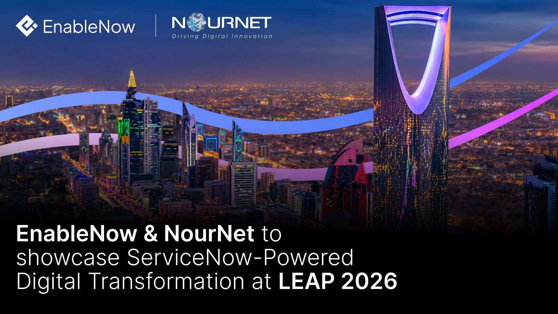 EnableNow and NourNet to Showcase ServiceNow-Powered Digital Transformation at LEAP 2026